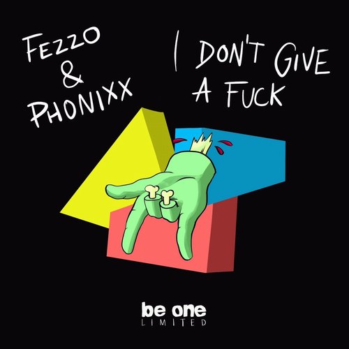 Fezzo, PHONIXX - I Don´t Give a F..k [BOL195]